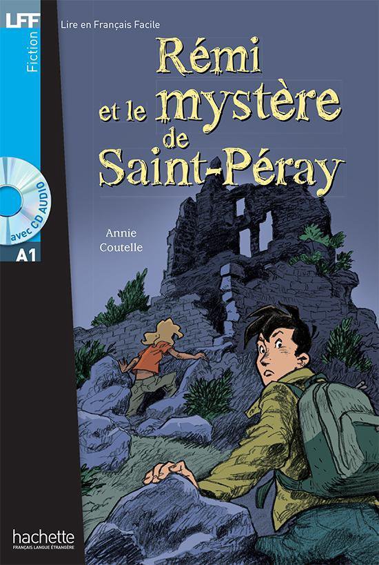 Lire en Français Facile A1: Rémi et le mystère de Saint-Péray livre + CD audio