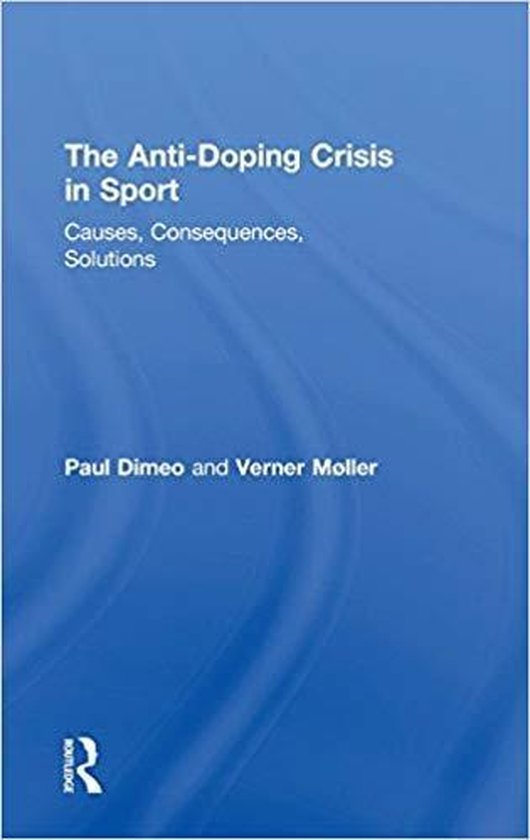 The Anti-Doping Crisis in Sport - cover