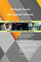 Privileged Access Management Software A Complete Guide - 2020 Edition