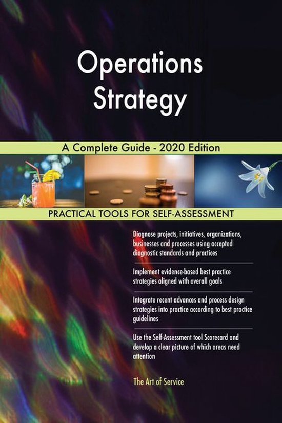 Operations Strategy A Complete Guide - 2020 Edition (ebook), Gerardus ...