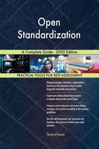 Open Standardization A Complete Guide - 2020 Edition