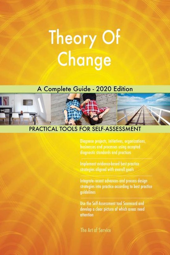 Theory Of Change A Complete Guide - 2020 Edition (ebook), Gerardus ...