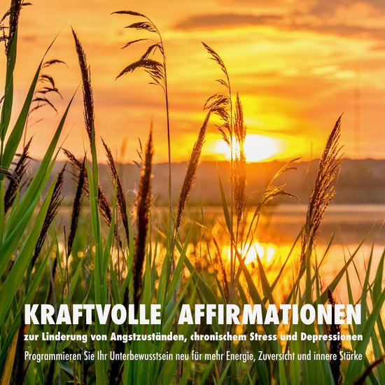 Kraftvolle Affirmationen zur Linderung von Angstzuständen,  ... - cover