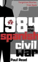 Forgotten Stories From Spain 2 - 1984 And The Spanish Civil War