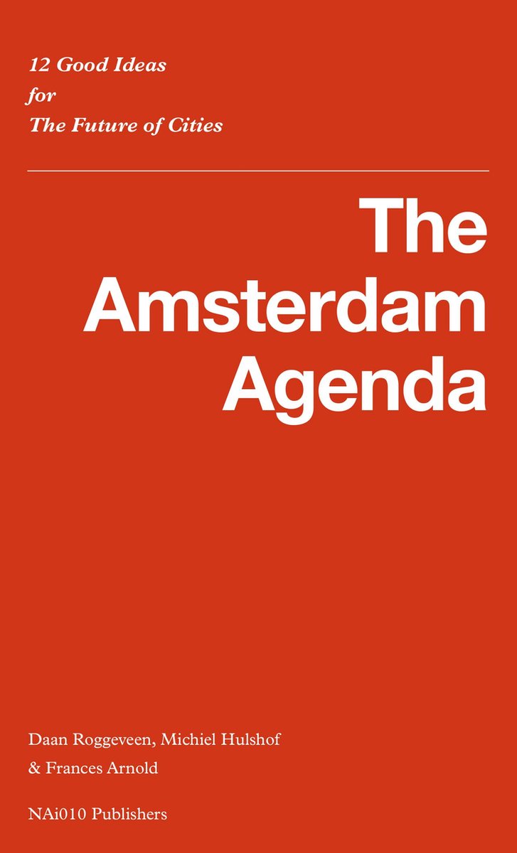 De slaapkamer schoonmaken stad Atletisch The Amsterdam Agenda (ebook), Daan Roggeveen | 9789462085435 | Boeken |  bol.com