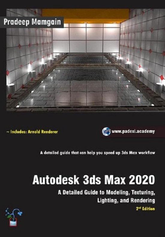 Autodesk 3ds Max 2020: A Detailed Guide to Modeling, Texturing ...