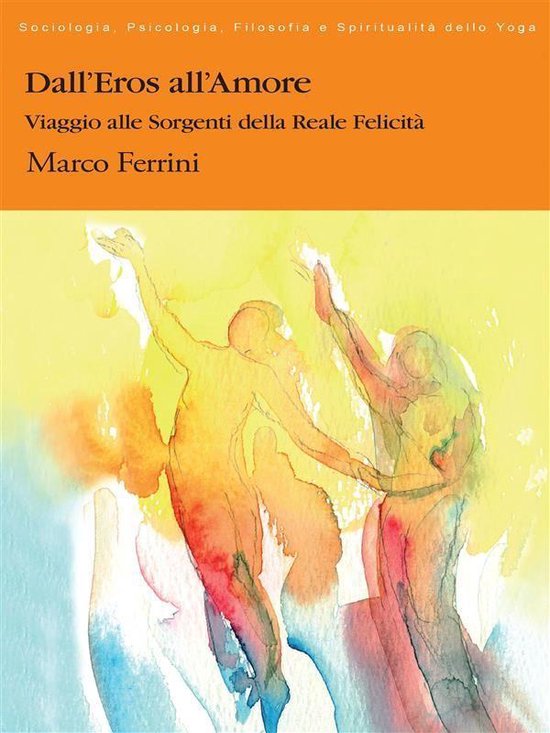 Psicologia e Spiritualità dello Yoga - Dall'Eros all'Amore - cover