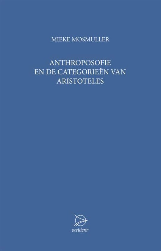 Anthroposofie en de categorieen van Aristoteles - Mieke Mosmuller | Northernlights300.org
