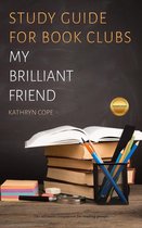 Study Guides for Book Clubs 23 - Study Guide for Book Clubs: My Brilliant Friend