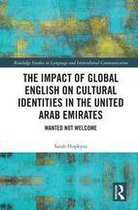 Routledge Studies in Language and Intercultural Communication - The Impact of Global English on Cultural Identities in the United Arab Emirates