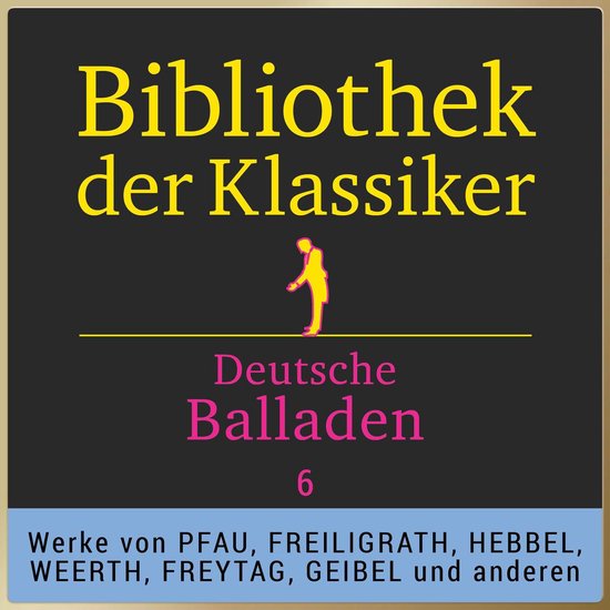 Bibliothek der Klassiker: Deutsche Balladen 6 - cover