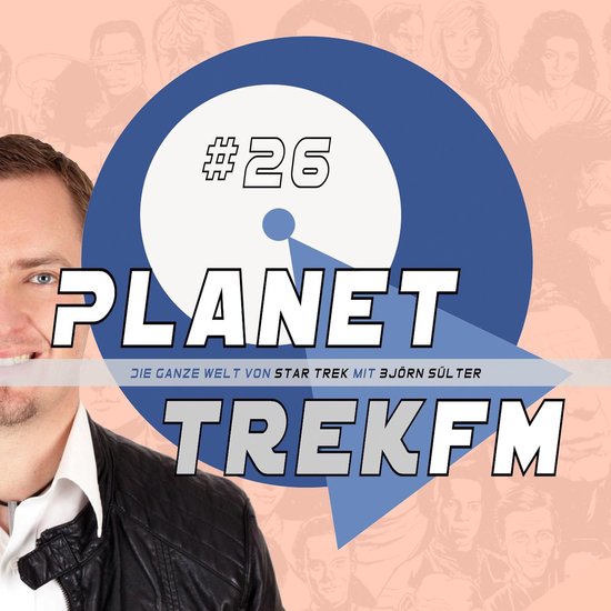 Planet Trek fm #26 - Die ganze Welt von Star Trek - cover