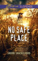 No Safe Place (Mills & Boon Love Inspired Suspense)