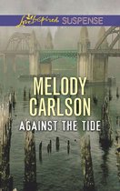 Against The Tide (Mills & Boon Love Inspired Suspense)
