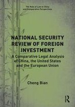 The Rule of Law in China and Comparative Perspectives - National Security Review of Foreign Investment