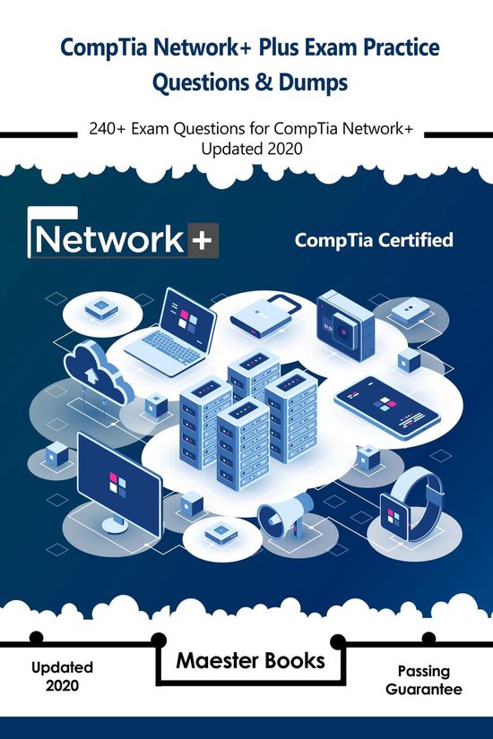 CompTia Network+ Plus Exam Practice Questions & Dumps (ebook), Maester