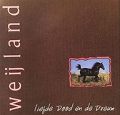 Weijland - Liefde Dood En De Dreum (CD)