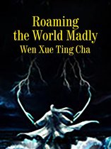Volume 1 1 - Roaming the World Madly