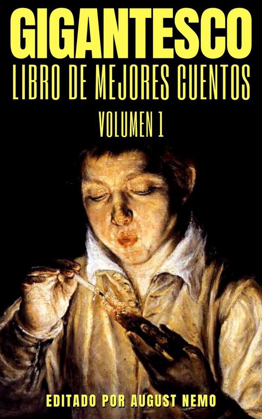 Gigantesco: Libro de los mejores cuentos 1 - Gigantesco Libro de los Mejores Cuentos - Volume 1