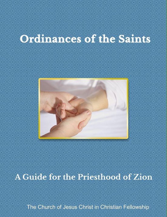Ordinances of the Saints a Guide for the Priesthood of Zion (ebook