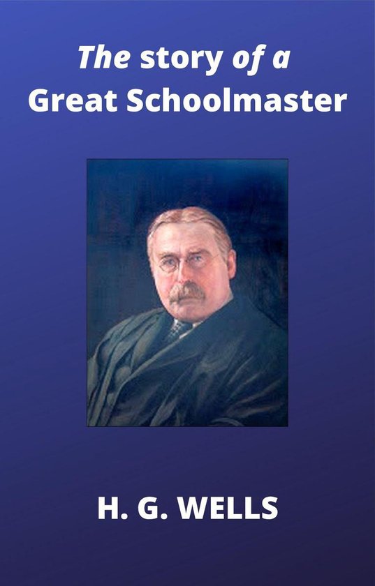 The Story of a Great Schoolmaster - cover