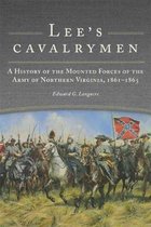 Lee's Cavalrymen: A History of the Mounted Forces of the Army of Northern Virginia, 1861-1865
