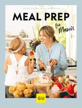 GU Familienküche - Meal Prep für Mamis