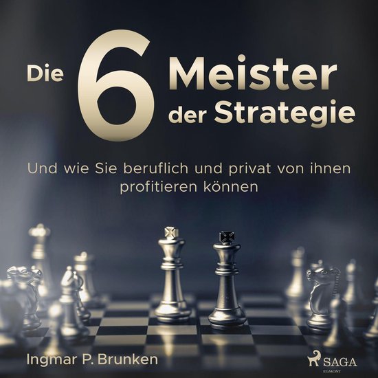 Die 6 Meister der Strategie - Und wie Sie beruflich und priv ... - cover