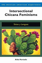 The Mexican American Experience - Intersectional Chicana Feminisms