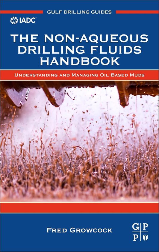 NonAqueous Drilling Fluids Handbook 9780128201985 Fred Growcock Boeken