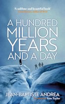 Hundred Million Years & a Day