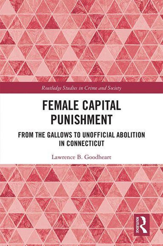 Routledge Studies in Crime and Society - Female Capital Puni ... - cover
