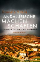 Ein-Sonja-Thalmann-Krimi 1 - Andalusische Machenschaften