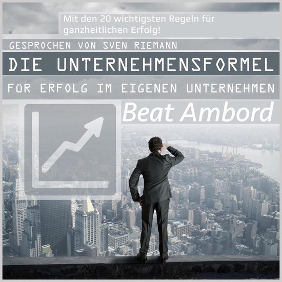 Die Unternehmensformel für Erfolg im eigenen Unternehmen - cover
