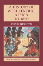 New Approaches to African History 15 - A History of West Central Africa to 1850