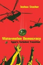 Modern Intellectual and Political History of the Middle East - Watermelon Democracy
