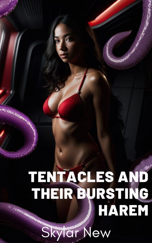 Tentacles and Their Harems Mega Collection - Tentacles and Their Bursting Harem
