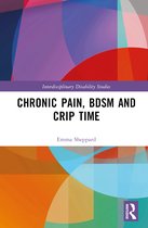 Interdisciplinary Disability Studies- Chronic Pain, BDSM and Crip Time