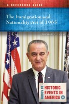 Guides to Historic Events in America-The Immigration and Nationality Act of 1965