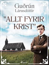 Ritsafn Guðrúnar Lárusdóttur 7 - "Allt fyrir Krist"