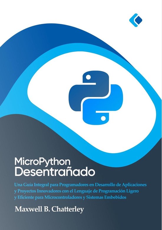 MicroPython Desentrañado : Una Guía Integral para Programadores en ...