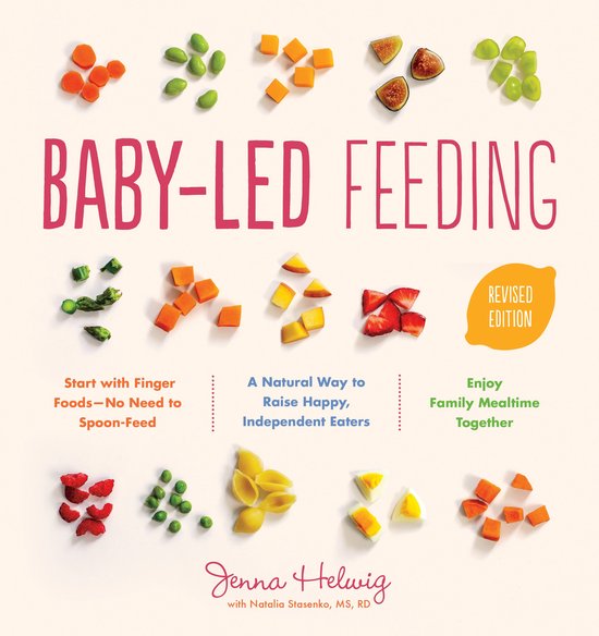 Baby-Led Feeding: The Real Baby Food Guide to Raising Happy, ... - cover