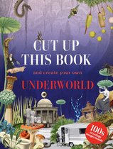 Cut up this Book- Cut Up This Book and Create Your Own Underworld