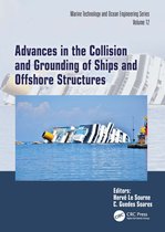 Proceedings in Marine Technology and Ocean Engineering- Advances in the Collision and Grounding of Ships and Offshore Structures