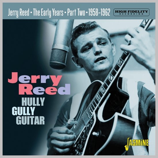Jerry Reed The Early Guitars Part 2. Hully Gully Guitar 19581962 (CD