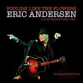 Eric Andersen - Foolish Like The Flowers / Live Italy (CD)