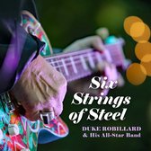 Duke Robillard & His All-Star Band - Six Strings Of Steel (CD)