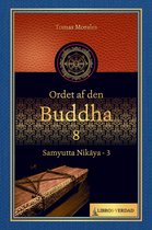 Ordet af den Buddha - 8