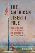 The Revolutionary Age-The American Liberty Pole