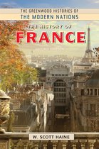 The Greenwood Histories of the Modern Nations-The History of France